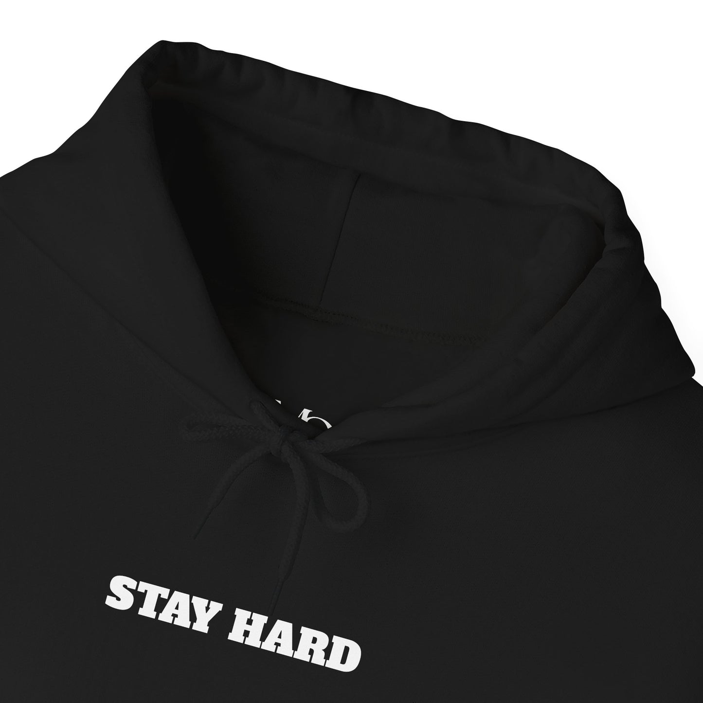 Stay Hard Hoodie