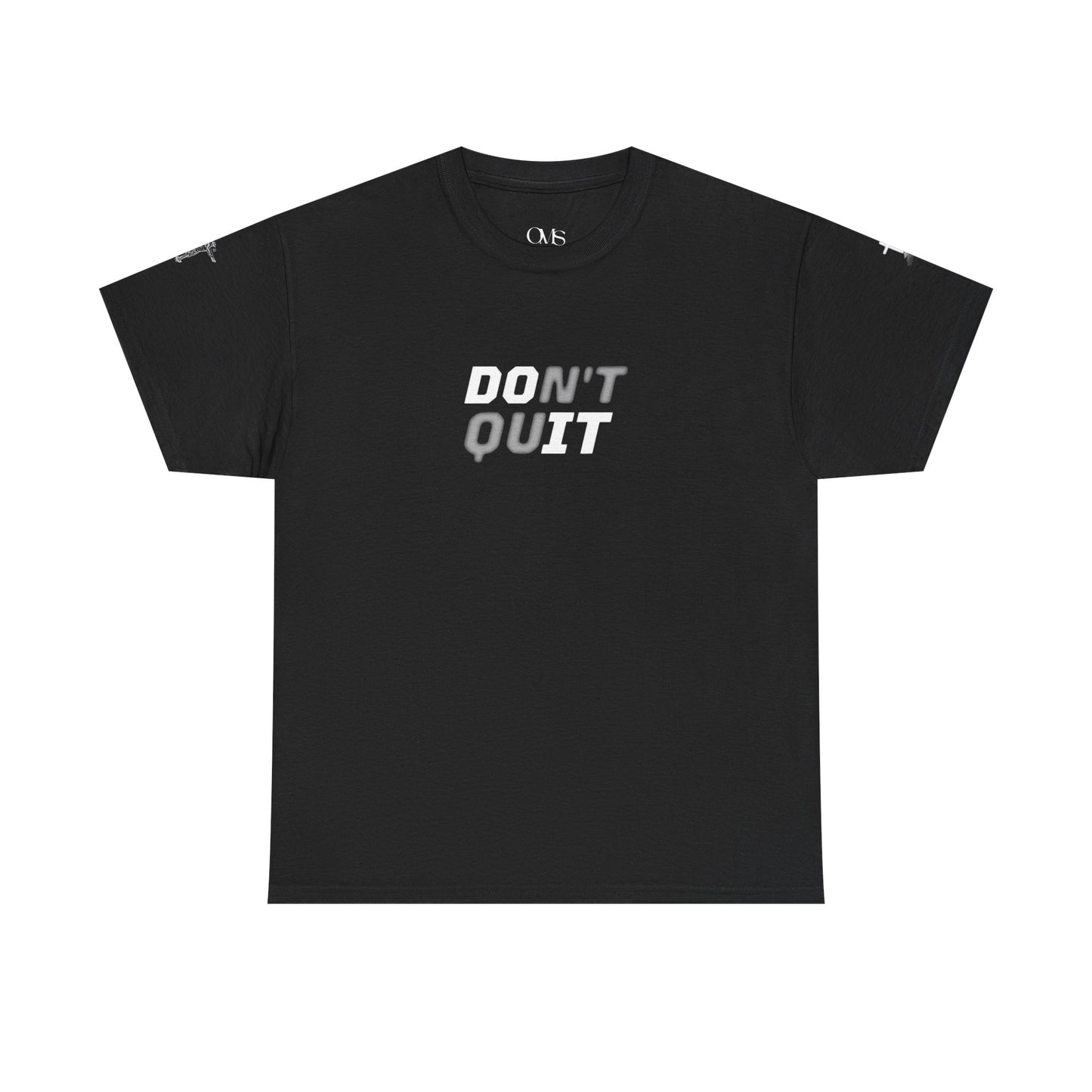 Dont Quit T-shirt