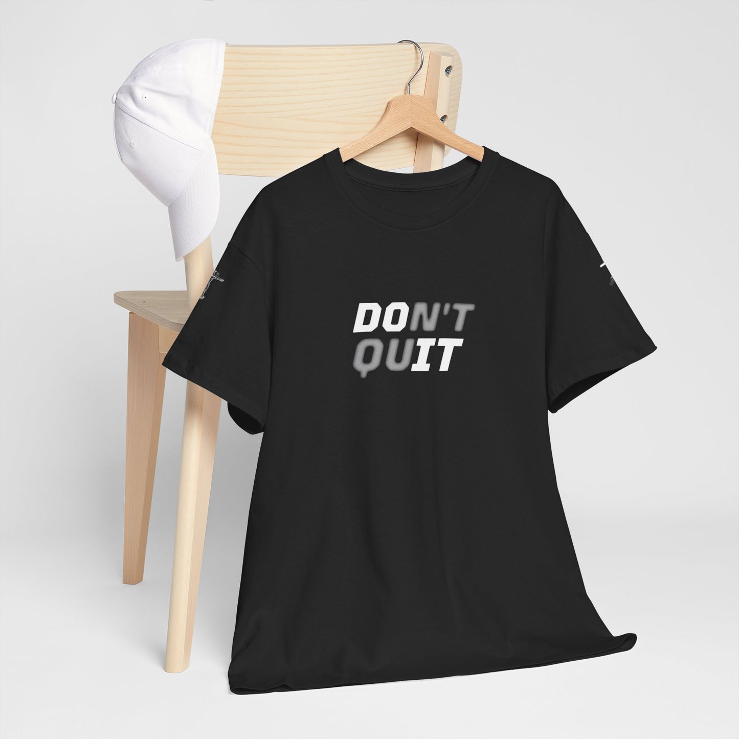 Dont Quit T-shirt